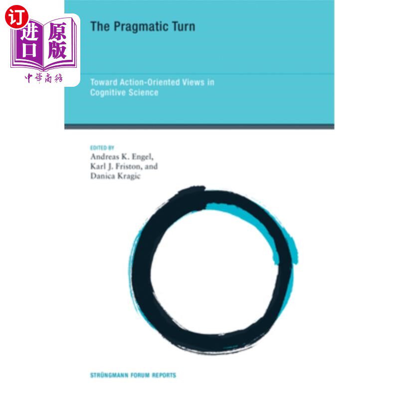 海外直订The Pragmatic Turn: Toward Action-Oriented Views in Cognitive Science 实用主义转向:认知科学中的行动导向观点