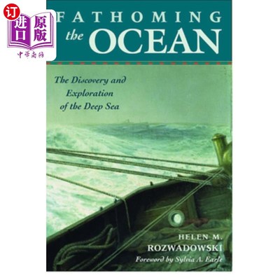 海外直订Fathoming the Ocean: The Discovery and Exploration of the Deep Sea 探索海洋:深海的发现和探索