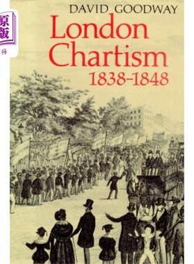 海外直订London Chartism 1838-1848 伦敦宪章运动(1838-1848