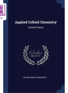海外直订Applied Colloid Chemistry: General Theory 应用胶体化学:通论
