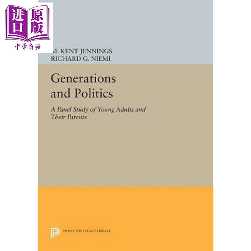 预售 世代和政治 青年人及其父母的小组研究 Generations and Politics 英文原版 M Kent Jennings【中商原版】