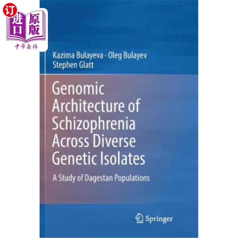 海外直订医药图书Genomic Architecture of Schizophrenia Across Diverse Genetic Isolates: A Study o 精神分裂症不同基因