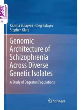 海外直订医药图书Genomic Architecture of Schizophrenia Across Diverse Genetic Isolates: A Study o 精神分裂症不同基因