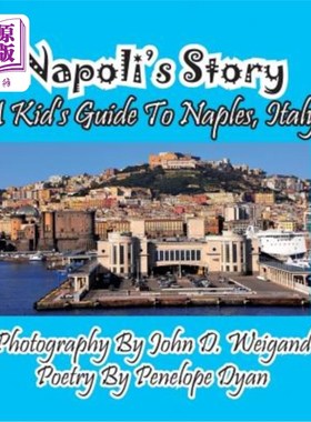 海外直订Napoli's Story---A Kid's Guide to Naples, Italy 那不勒斯的故事——意大利那不勒斯儿童指南