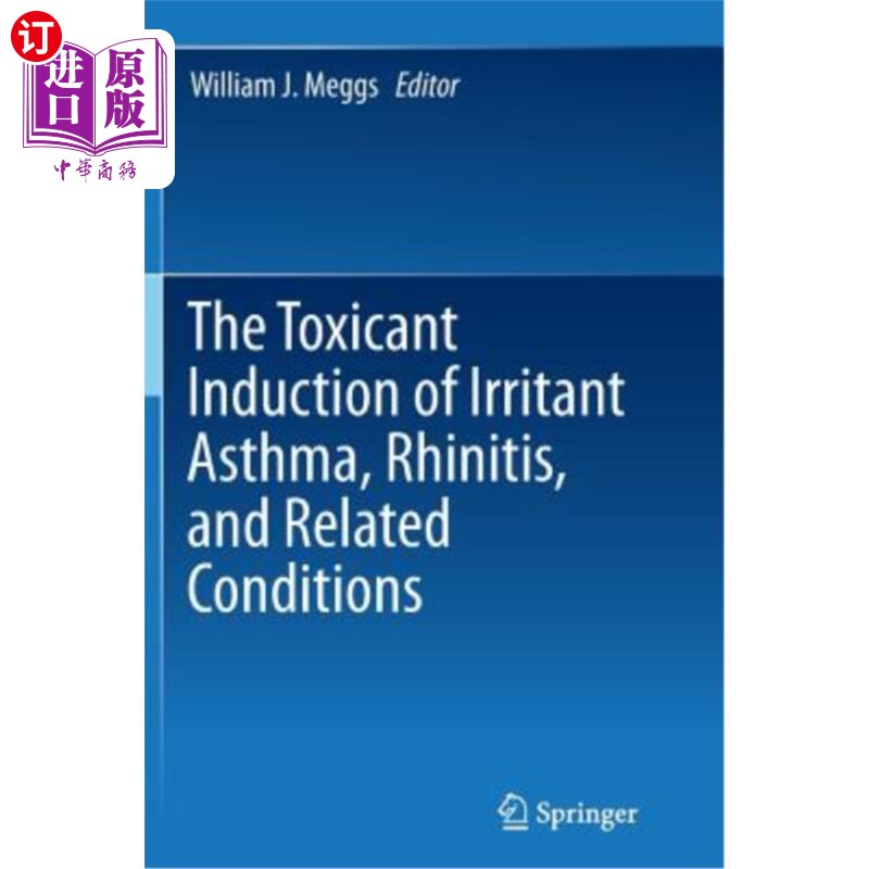 海外直订医药图书The Toxicant Induction of Irritant Asthma, Rhinitis, and Related Conditions刺激性哮喘、鼻炎及相关