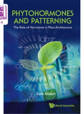 海外直订Phytohormones and Patterning: The Role of Hormones in Plant Architecture 植物激素与模式：激素在植物结构中的作用