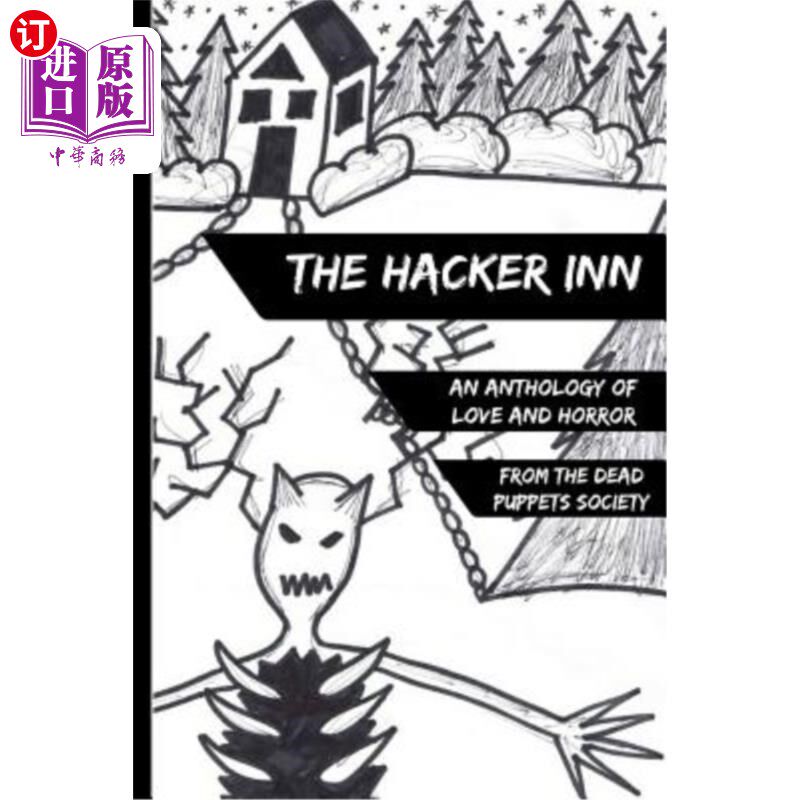 海外直订The Hacker Inn: An Anthology of Love and Horror 黑客旅馆:爱与恐怖选集