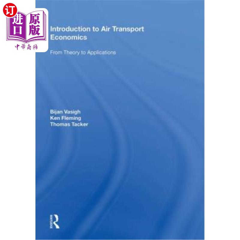海外直订Introduction to Air Transport Economics: From Theory to Applications 航空运输经济学概论:从理论到应用