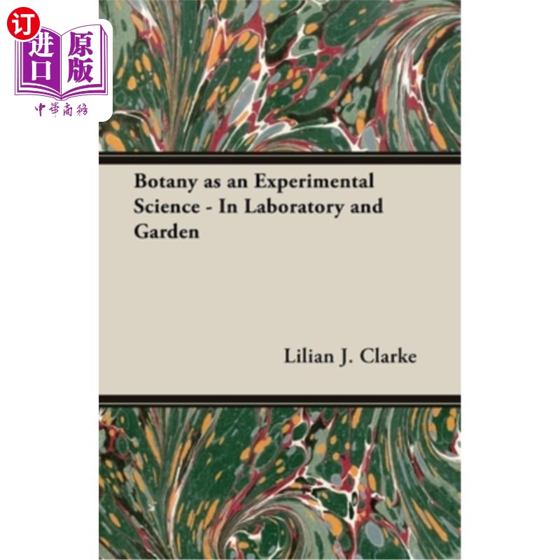 海外直订Botany as an Experimental Science - In Laboratory and Garden 植物学作为一门实验科学——在实验室和花园中
