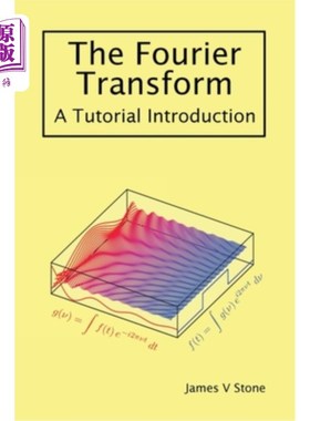 海外直订The Fourier Transform: A Tutorial Introduction 傅里叶变换:教程介绍