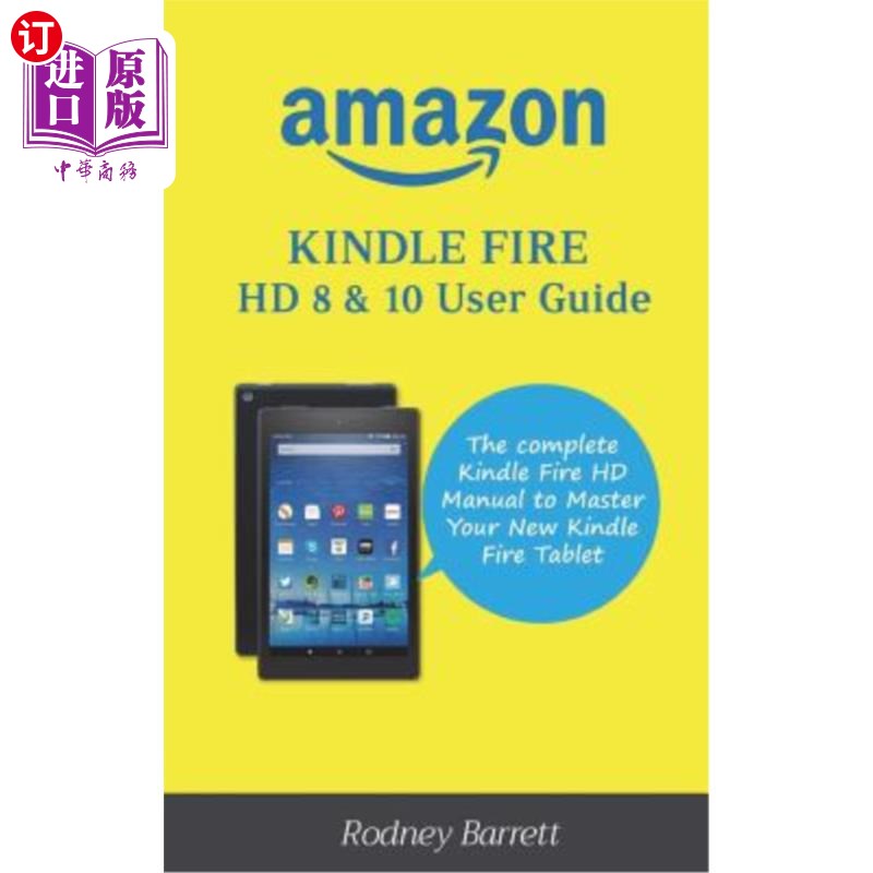 海外直订Amazon Kindle Fire HD 8 & 10 User Guide: The complete Kindle Fire HD Manual to M 亚马逊Kindle