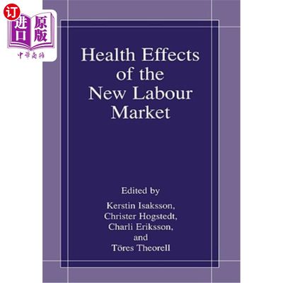 海外直订Health Effects of the New Labour Market 新劳动力市场对健康的影响