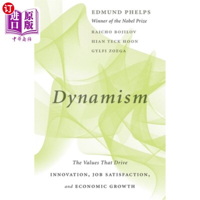 海外直订Dynamism: The Values That Drive Innovation, Job Satisfaction, and Economic Growt 活力：推动创新、工作满意度