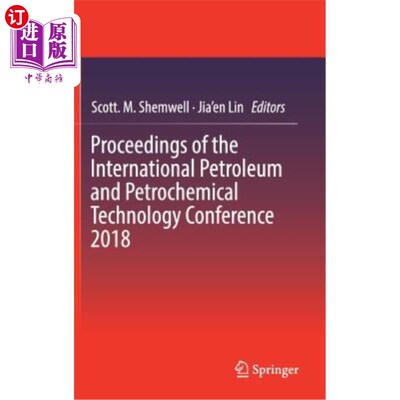 海外直订Proceedings of the International Petroleum and Petrochemical Technology Conferen 2018国际石油和石化技术会议