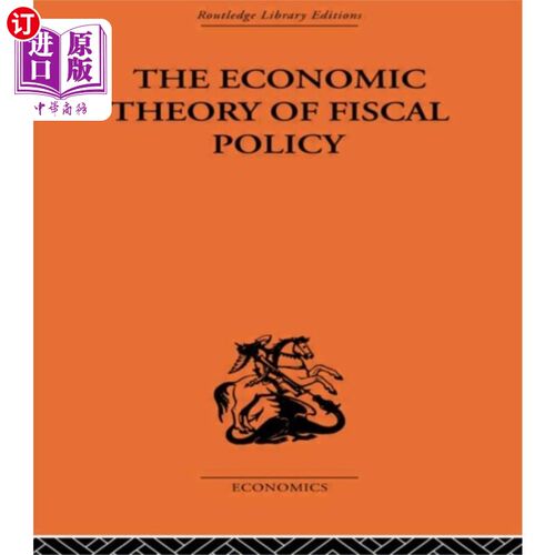 海外直订Economic Theory of Fiscal Policy 财政政策经济学理论“，