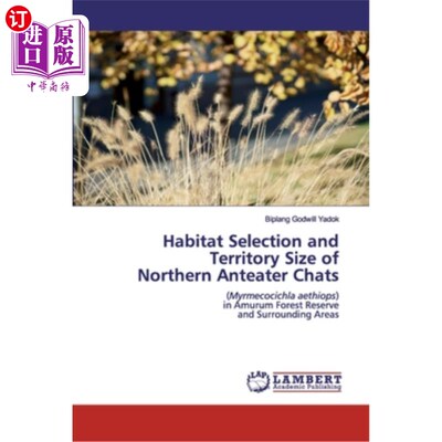 海外直订Habitat Selection and Territory Size of Northern Anteater Chats 北方食蚁兽栖息地选择与领地大小