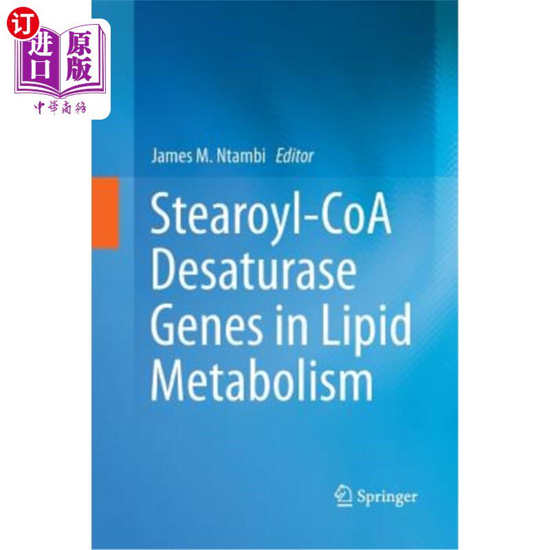 海外直订医药图书Stearoyl-Coa Desaturase Genes in Lipid Metabolism 脂肪代谢中的硬脂酰辅酶A去饱和酶基因