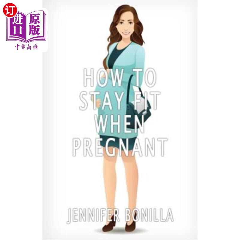 海外直订医药图书How To Stay Fit When Pregnant 怀孕时如何保持健康