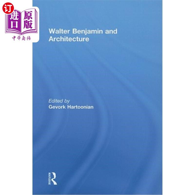 海外直订Walter Benjamin and Architecture 沃尔特·本雅明与建筑