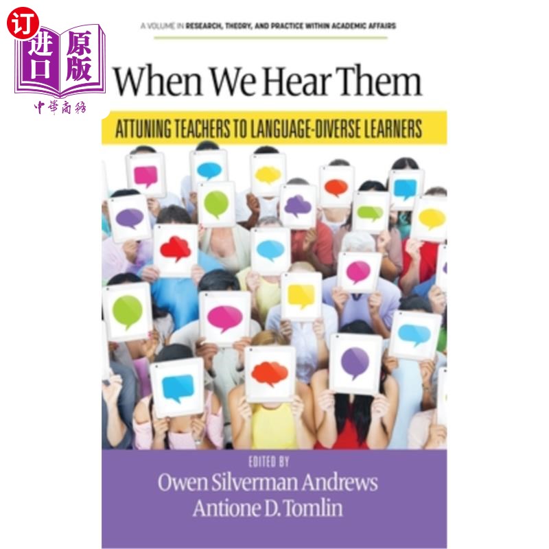 海外直订When We Hear Them: Attuning Teachers to Language-Diverse Learners 当我们听到他们：让教师适应不同语言的学习