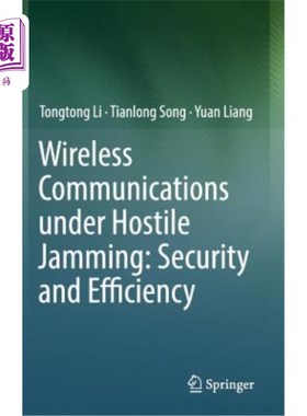 海外直订Wireless Communications Under Hostile Jamming: Security and Efficiency 敌对干扰下的无线通信：安全性和效率