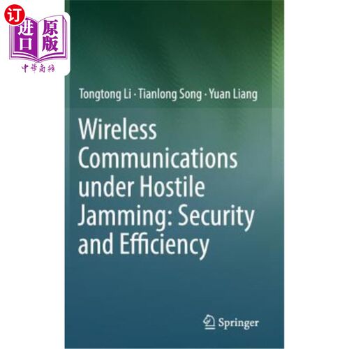 海外直订Wireless Communications Under Hostile Jamming: Security and Efficiency 敌对干扰下的无线通信：安全性和效率