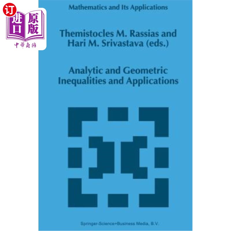 海外直订Analytic and Geometric Inequalities and Applications 解析不等式和几何不等式及其应用