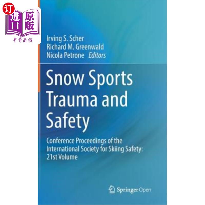 海外直订医药图书Snow Sports Trauma and Safety: Conference Proceedings of the International Socie 雪上运动创伤与安全
