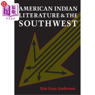 海外直订American Indian Literature and the Southwest: Contexts and Dispositions 美国印第安文学与西南:语境与性格
