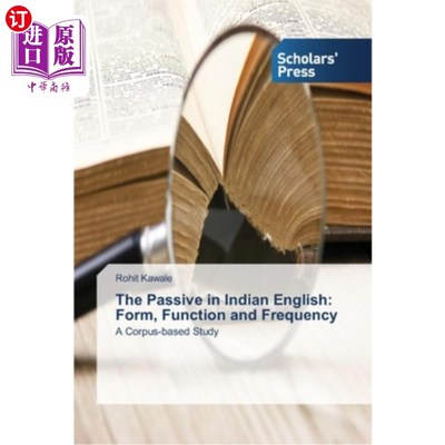 海外直订The Passive in Indian English: Form, Function and Frequency 印度英语中的被动语态:形式、功能和频率