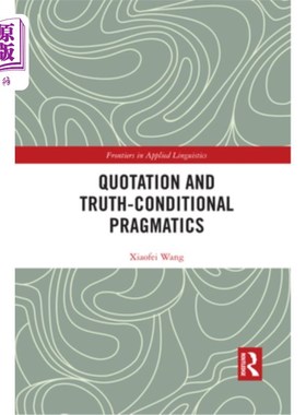 海外直订Quotation and Truth-Conditional Pragmatics 引用与真条件语用学
