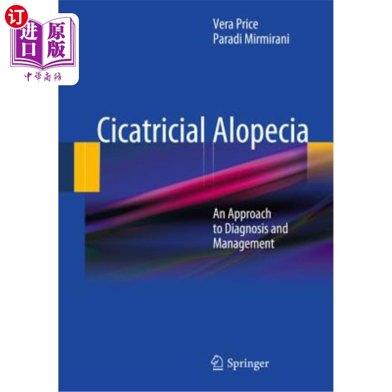 海外直订医药图书Cicatricial Alopecia: An Approach to Diagnosis and Management 瘢痕性脱发:诊断与治疗的探讨