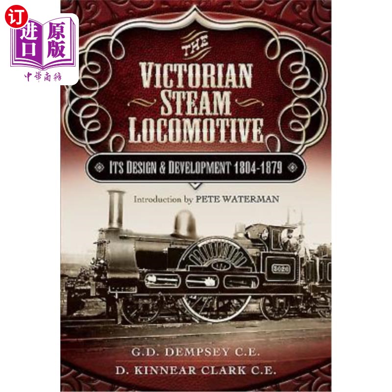 海外直订The Victorian Steam Locomotive: Its Design and Development 1804-1879 维多利亚蒸汽机车:1804-1879年的设计和发