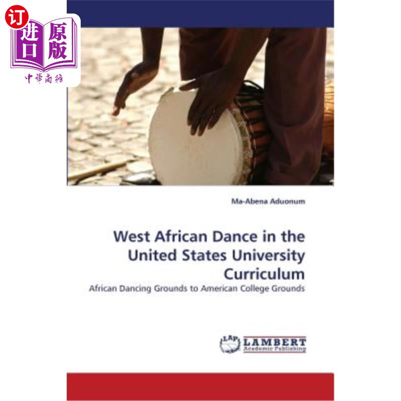 海外直订West African Dance in the United States University Curriculum 美国大学课程中的西非舞蹈