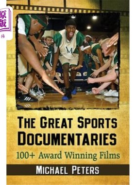 海外直订The Great Sports Documentaries: 100+ Award Winning Films 伟大的体育纪录片:100+获奖电影
