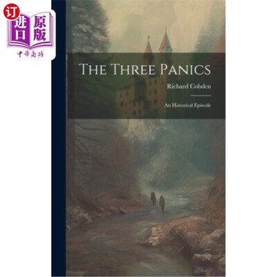海外直订The Three Panics: An Historical Episode 三次恐慌：一个历史事件