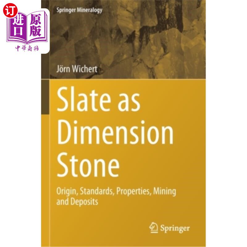 海外直订Slate as Dimension Stone: Origin, Standards, Properties, Mining and Deposits 作为尺寸石的板岩：起源、标准、