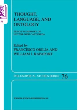 海外直订Thought, Language, and Ontology: Essays in Memory of Hector-Neri Casta?eda 思想、语言和本体论：纪念赫克托·