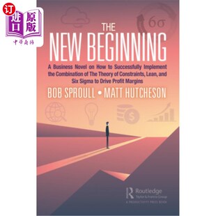 海外直订The New Beginning: A Business Novel on How to Successfully Implement the Combina 新的开始:一本关于如何成功