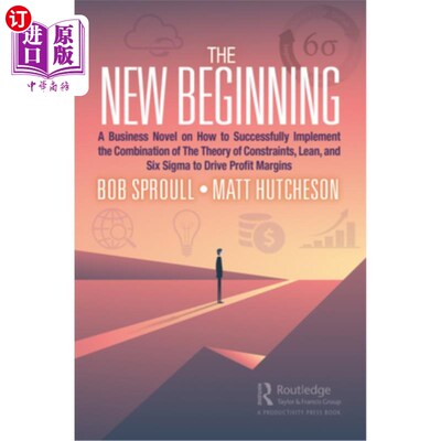 海外直订The New Beginning: A Business Novel on How to Successfully Implement the Combina 新的开始:一本关于如何成功