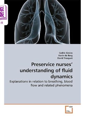 海外直订医药图书Preservice nurses' understanding of fluid dynamics 职前护士对流体动力学的理解