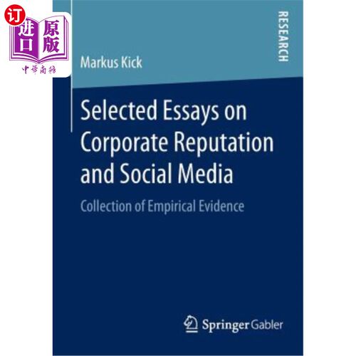海外直订Selected Essays on Corporate Reputation and Social Media: Collection of Empirica 企业声誉与社交媒体:经验证