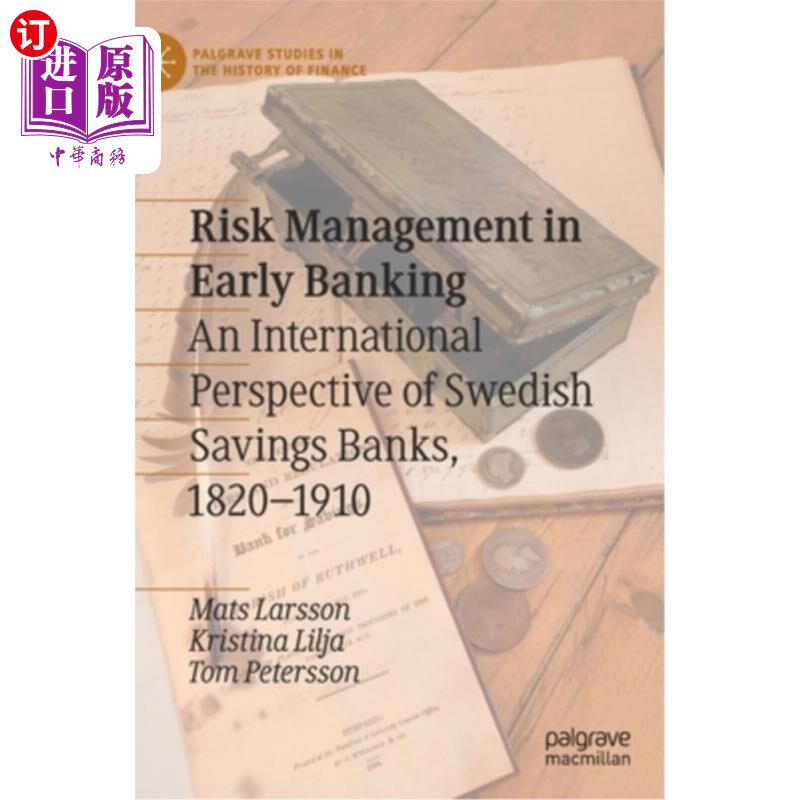 海外直订Risk Management in Early Banking: An International Perspective of Swedish Saving 早期银行业的风险管理:瑞典
