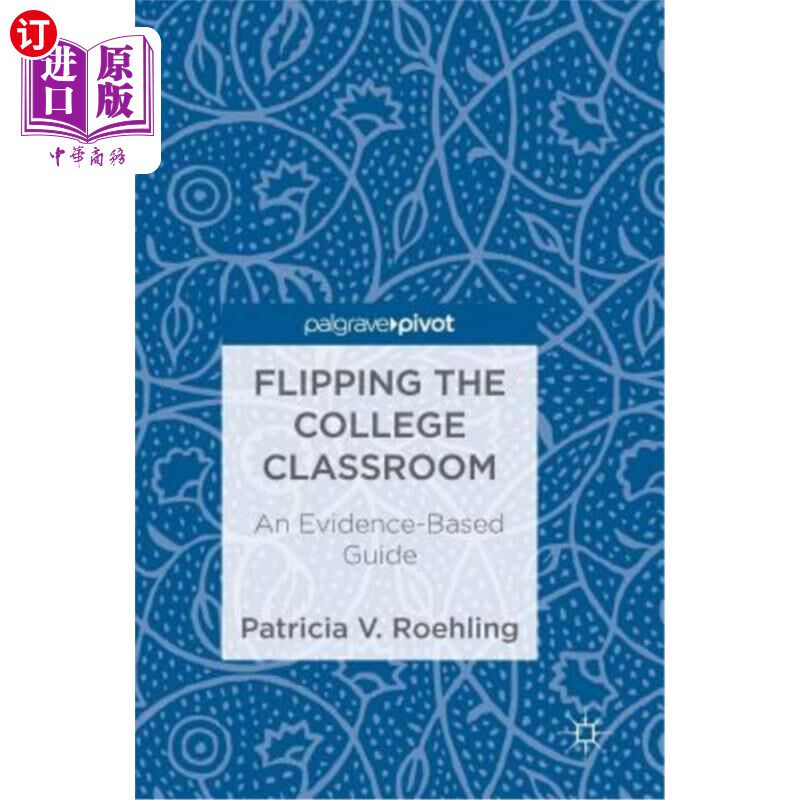 海外直订Flipping the College Classroom: An Evidence-Based Guide 翻转大学课堂：基于证据的指南