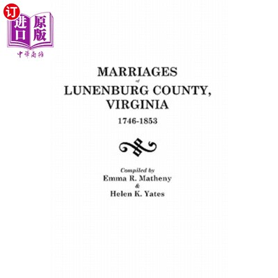 海外直订Marriages of Lunenburg County, Virginia, 1746-1853 弗吉尼亚州卢嫩堡县的婚姻(1746-1853年