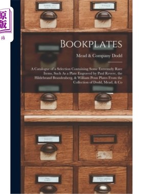 海外直订Bookplates: A Catalogue of a Selection Containing Some Extremely Rare Items, Suc 书板:包含一些极其稀有物品