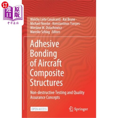 海外直订Adhesive Bonding of Aircraft Composite Structures: Non-Destructive Testing and Q 飞机复合材料结构的粘接：无