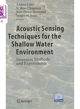 海外直订Acoustic Sensing Techniques for the Shallow Water Environment: Inversion Methods 浅水环境的声传感技术：反演