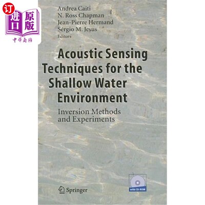 海外直订Acoustic Sensing Techniques for the Shallow Water Environment: Inversion Methods 浅水环境的声传感技术：反演