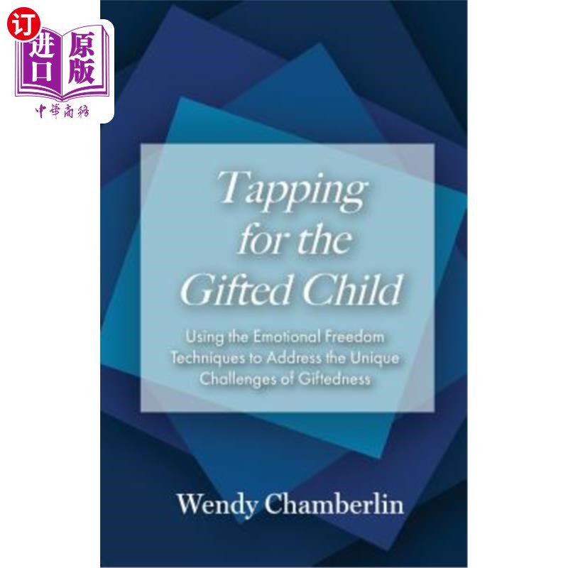海外直订Tapping for the Gifted Child: Using the Emotional Freedom Techniques to Address  挖掘天才儿童：利用情感自由